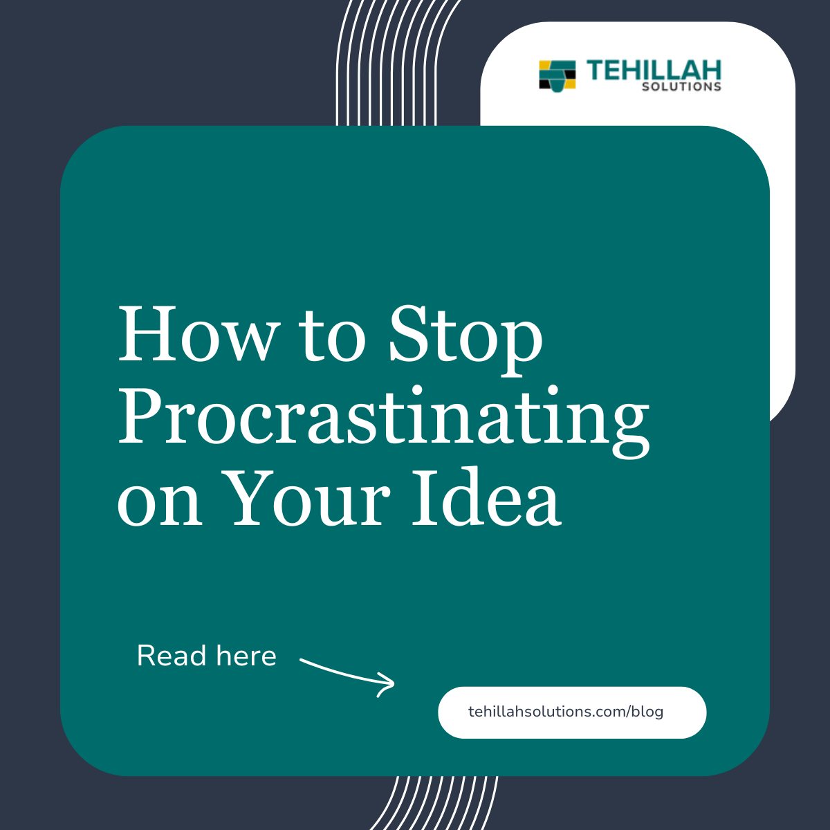How to overcome procrastination on your idea